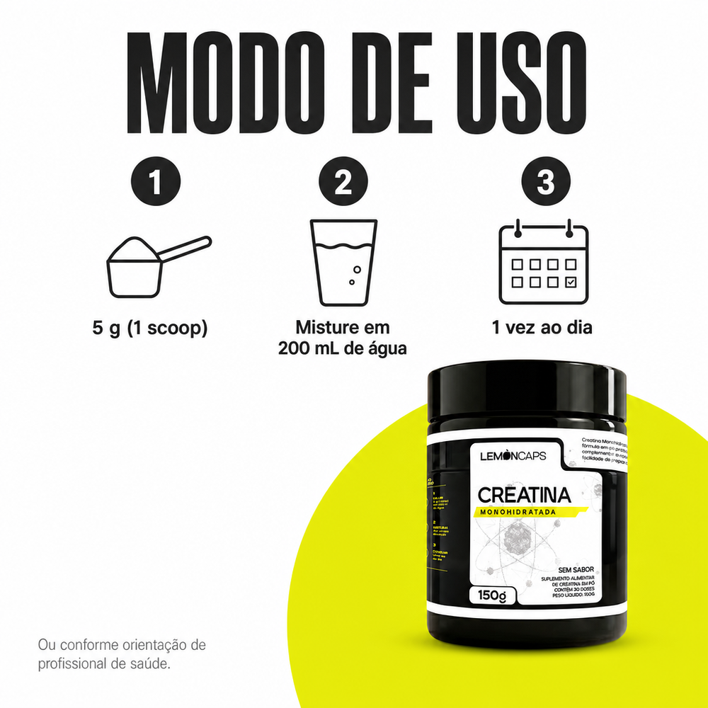 Creatina Lemon Caps - modo de uso: 5 g em 200 mL de água, 1 vez ao dia
