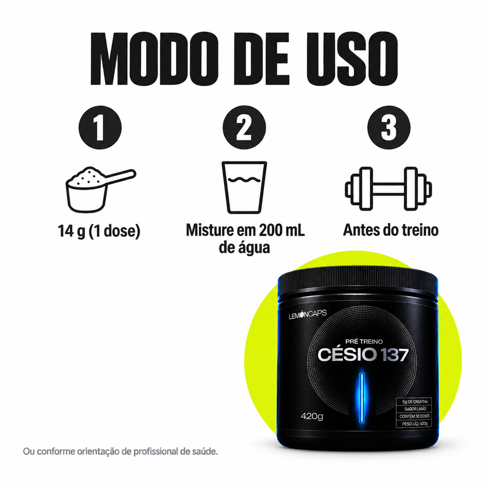 Césio 137 Pré-Treino + Creatina Lemon Caps sabor limão - modo de uso